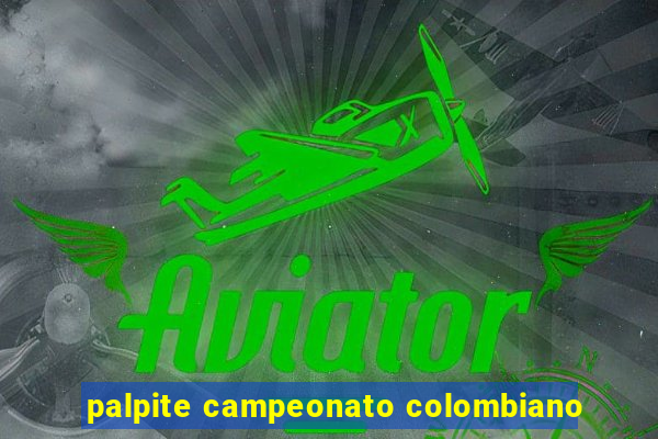 palpite campeonato colombiano